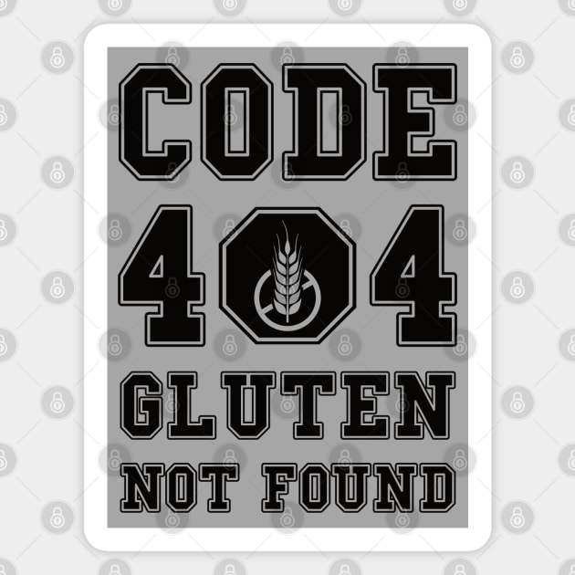 Code 404 No Gluten Detected (black) Magnet by dkdesigns27